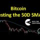 Bitcoin Tests The 50D SMA