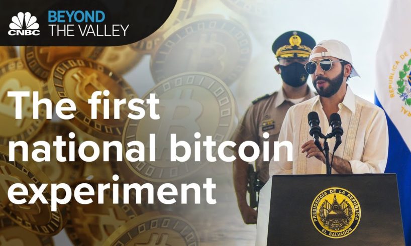El Salvador made bitcoin a legal currency. Now it gets interesting | Beyond The Valley