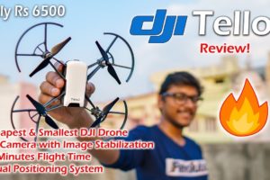 DJI Tello Review | Cheapest DJI Drone with HD Camera !!