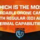 Which is The Most Affordable Drone Camera with Regular (EO) and Thermal Capabilities?