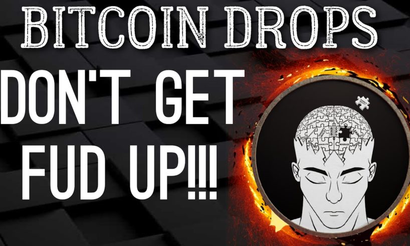 BITCOIN DROPS | DON'T GET FUD UP....AGAIN | AUGUST 03