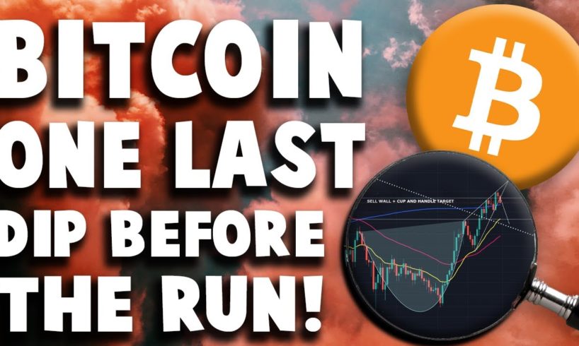 BITCOIN ONE LAST DIP BEFORE THE RUN?! BITCOIN PRICE PREDICTION AND TECHNICAL ANALYSIS 2021!