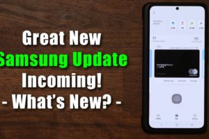 Great Samsung Software Update Incoming for all Galaxy Smartphones - Users Will Love It