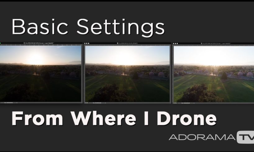 Basic DJI Drone Camera Settings to Use Before Taking Photos: From Where I Drone with Dirk Dallas