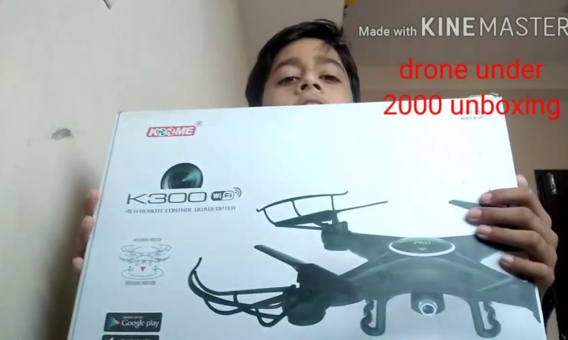 Drone Under 2000 with 64 Mega pixel Camera Unboxing  by Kunal Pareek