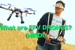 What are FPV drones ? India (hindi)