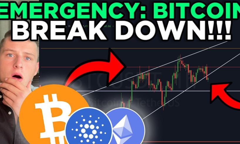 EMERGENCY: BITCOIN BREAKING DOWN RIGHT NOW!!!! [must see]