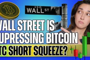 Wall Street is Suppressing Bitcoin! (BTC Short Squeeze?) - Last Week Crypto