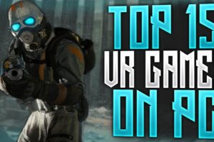 Top 15 PC VR Games