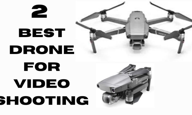 2 Best Drone Camera For Video Shooting In 2021