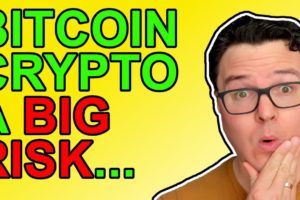 Bitcoin & Crypto A MAJOR RISK!!!