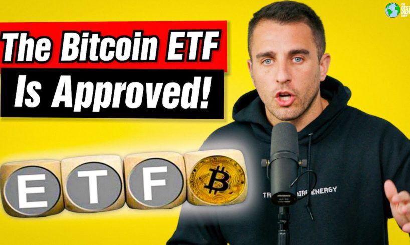 Breaking News: The Bitcoin ETF Is Approved!
