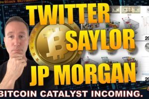 BITCOIN ROCKET FUEL: TWITTER, MICROSTRATEGY & JP MORGAN AGREE