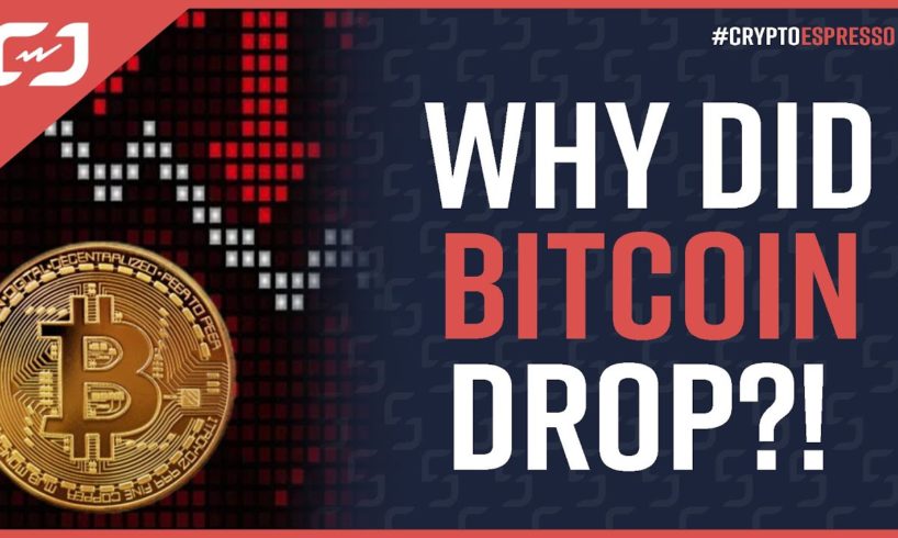 WHY DID BITCOIN DROP?! Here's Why! What Comes Next For Bitcoin? #CryptoEspresso