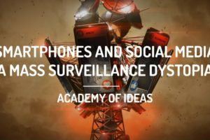 Smartphones and Social Media - A Mass Surveillance Dystopia