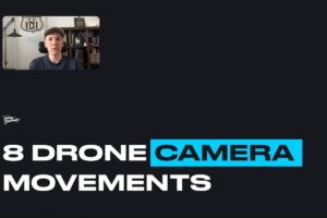 8 drone camera movements