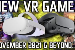 NEW VR GAMES in November 2021 & BEYOND! // VR games COMING SOON - Oculus Quest, PC VR & PSVR