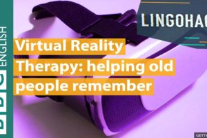 Virtual Reality Therapy: helping old people remember - Lingohack