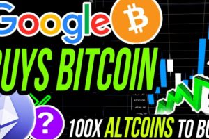 GOOGLE BUYS BITCOIN EXCHANGE!! URGENT BITCOIN & ETHEREUM CHARTS!! 100X ALTCOINS TO BUY!! Crypto News