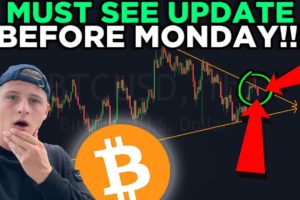 URGENT: WATCH THIS UPDATE BEFORE MONDAY!!! BITCOIN BULLISH WEEK AHEAD!! AND HERE IS WHY...