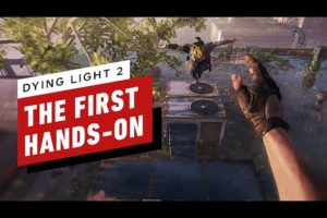 Dying Light 2: Our First Hands-On Preview