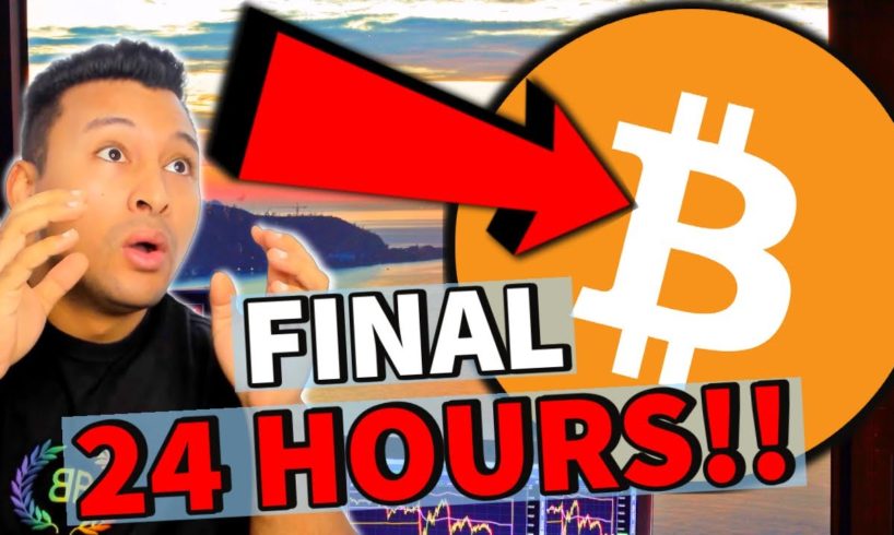 FINAL 24 HOURS TICKING FOR BITCOIN!!!!!!!!! [it will decide everything!!!!!!]