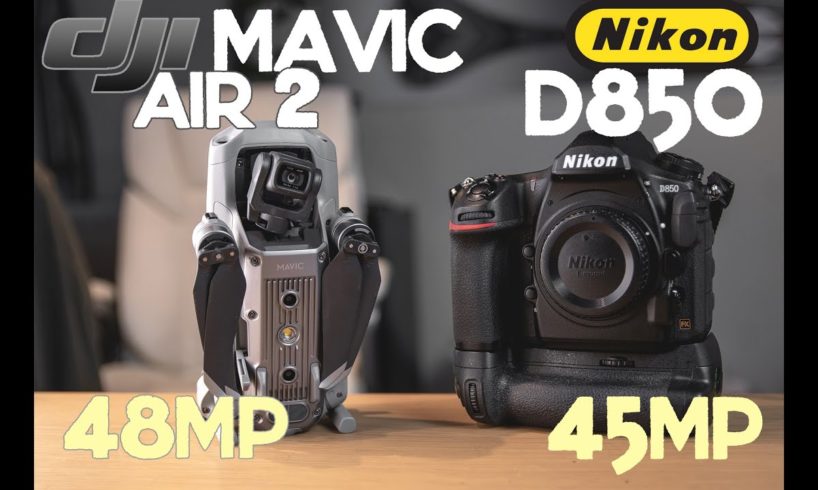 Nikon D850 vs DJI Mavic Air 2 - how this new drone camera sensor stacks up to a professional DSLR