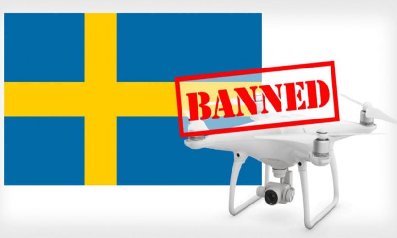 WHY SWEDEN BANNED ALL FLYING WITH UAV CAMERA DRONES! (UPDATED VIDEO AVALIBLE)