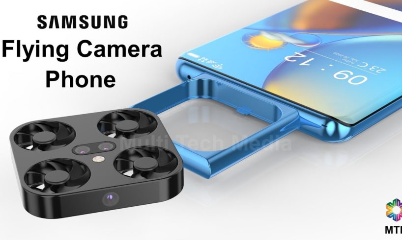 Samsung Flying Camera Phone Price, Release Date, First Look, Trailer, Features, Drone Camera Phone