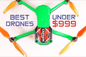Top 10 Camera Drones $999 or less