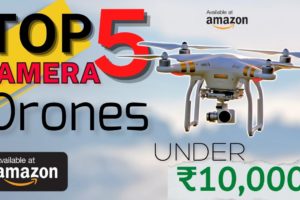 Top 5 Camera Drones under 10000rs | Best 5 drones with camera | best camera drones in 2021 Hindi
