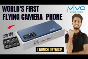 Vivo Flying Camera Phone Like Drone | 6000 Mah Battery, 200MP Sony Camera And More #trending