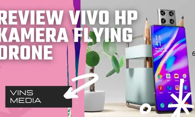review handphone vivo camera flying drone