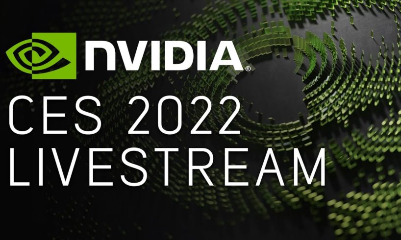 NVIDIA CES 2022 Special Address Livestream