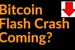 Bitcoin Flash Crash Coming?