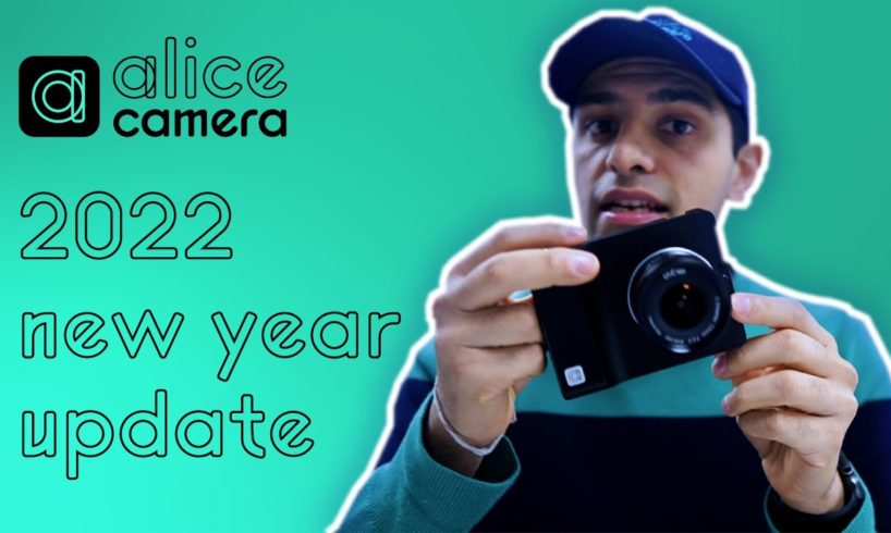 Alice Camera 2022 New Year Update