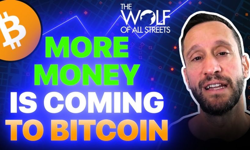 MORE MONEY IS COMING TO BITCOIN & CRYPTO!