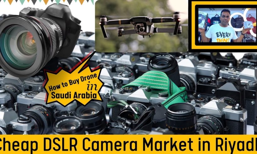 Best Camera Market Riyadh | How to Buy Drone In Saudi Arabia | Saudi Information | Saudi Hindi Vlog