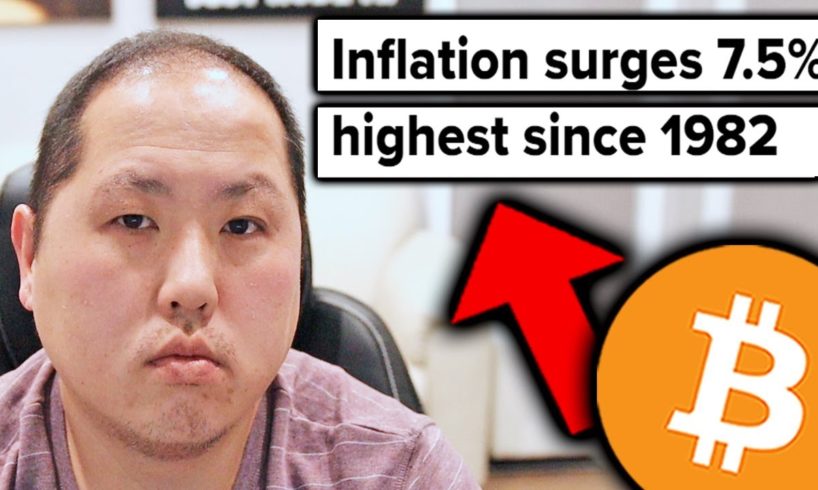 BITCOIN HOLDERS...INFLATION SURGES TO 7.5%