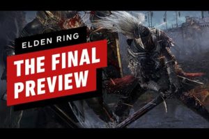 Elden Ring: The Final Preview