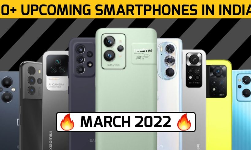 10+ UPCOMING SMARTPHONES IN MARCH 2022 || REDMI NOTE 10 PRO MAX || SAMSUNG M33 5G || SAMSUNG A53 5G