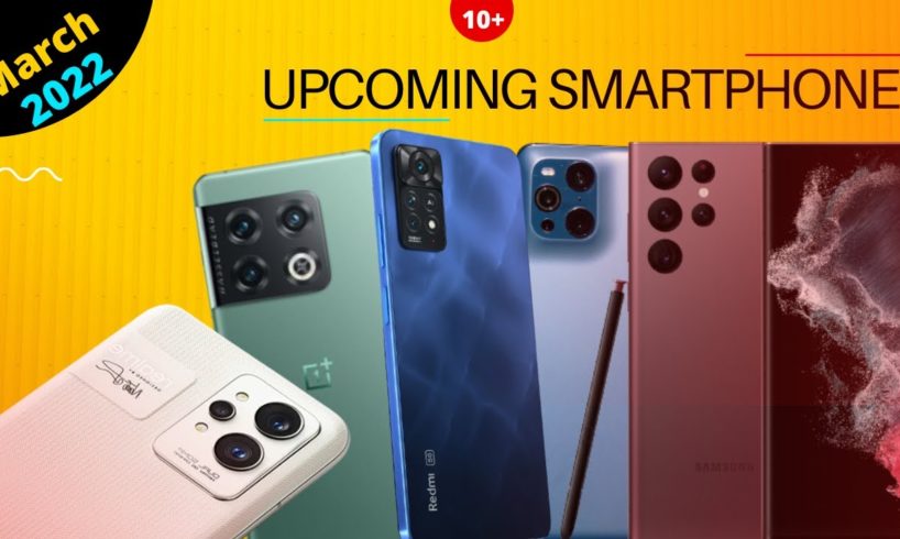 10+ Upcoming Smartphone in March 2022 | Samsung A53 5G | Redmi Note 10 Pro 5G & More