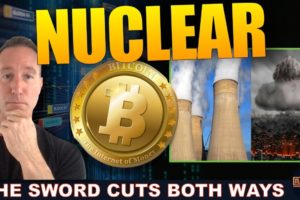 BITCOIN = NUCLEAR?