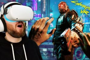 Cyberpunk 2077 In VR Is Breathtaking!