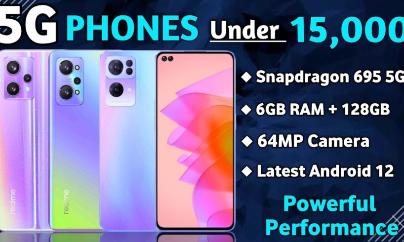 5G Phones Under 15000 in India 2022 | Top 3 Powerful 5G Smartphone Under 15000 | Best 5G Phone March