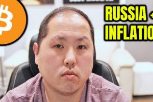 HOW WILL BITCOIN HANDLE INFLATION AND RUSSIA FUD