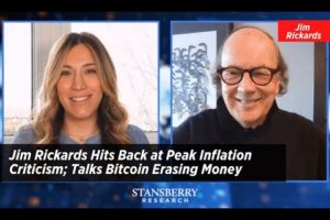 Jim Rickards Hits Back at Peak Inflation Criticism; Talks Bitcoin Erasing Money