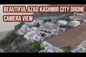 beautiful Azad Kashmir City drone camera view/Azan Digitech vlog