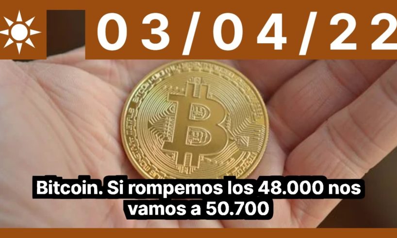 Bitcoin. Si rompemos los 48.000 nos vamos a 50.700