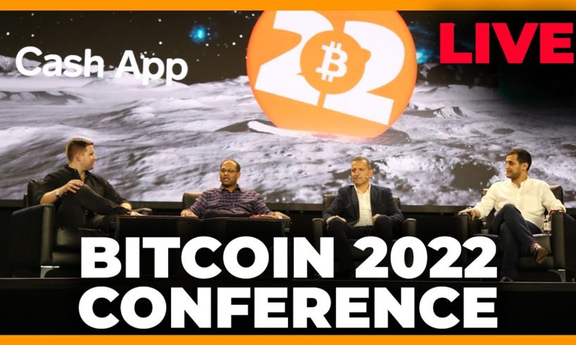 Bitcoin 2022 Conference - MAIN LIVESTREAM - General Admission Day 2